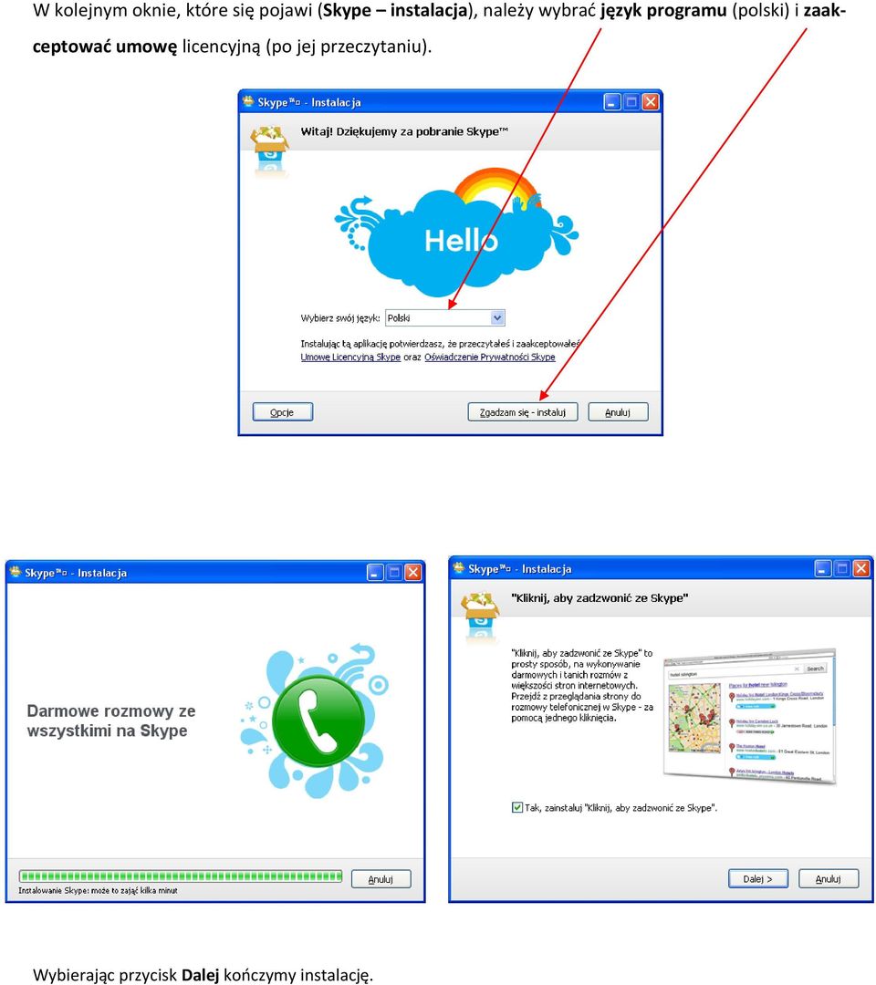 (polski) i zaakceptowad umowę licencyjną (po jej