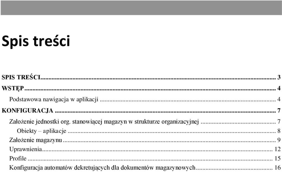 stanowiącej magazyn w strukturze organizacyjnej... 7 Obiekty aplikacje.