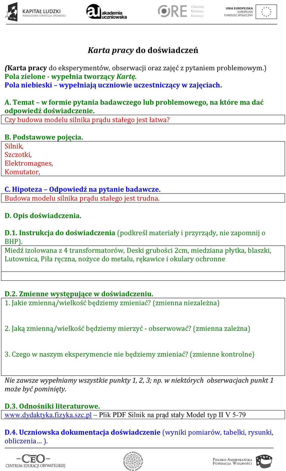 Czy budowa modelu silnika prądu stałego jest łatwa? B. Podstawowe pojęcia. Silnik, Szczotki, Elektromagnes, Komutator, C. Hipoteza Odpowiedź na pytanie badawcze.