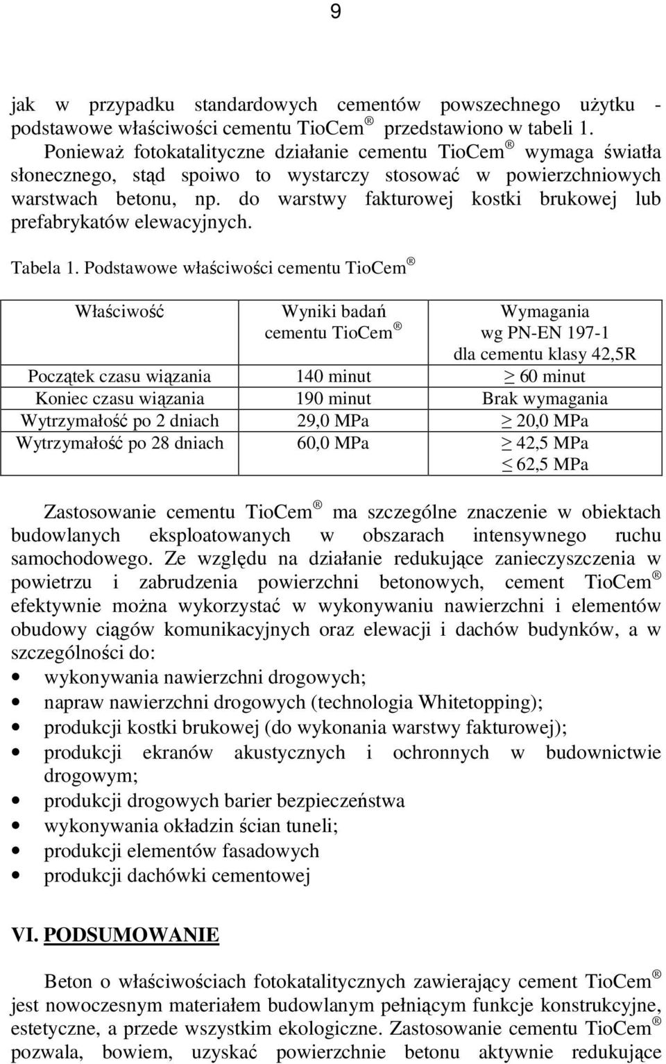 do warstwy fakturowej kostki brukowej lub prefabrykatów elewacyjnych. Tabela 1.