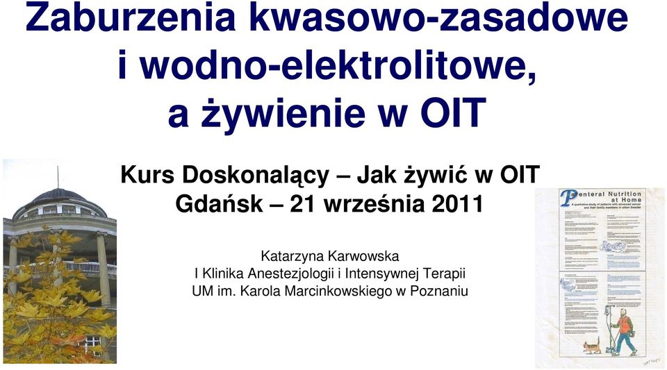 września 2011 Katarzyna Karwowska I Klinika