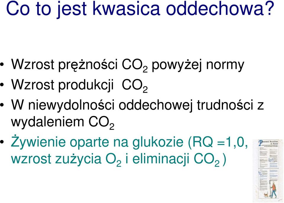 CO 2 W niewydolności oddechowej trudności z wydaleniem