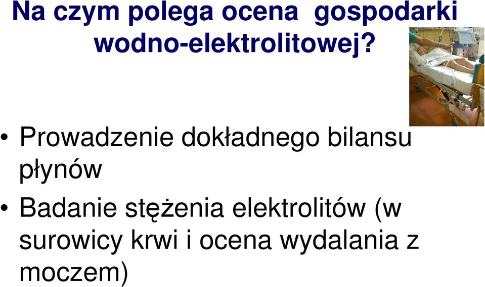 Prowadzenie dokładnego bilansu płynów