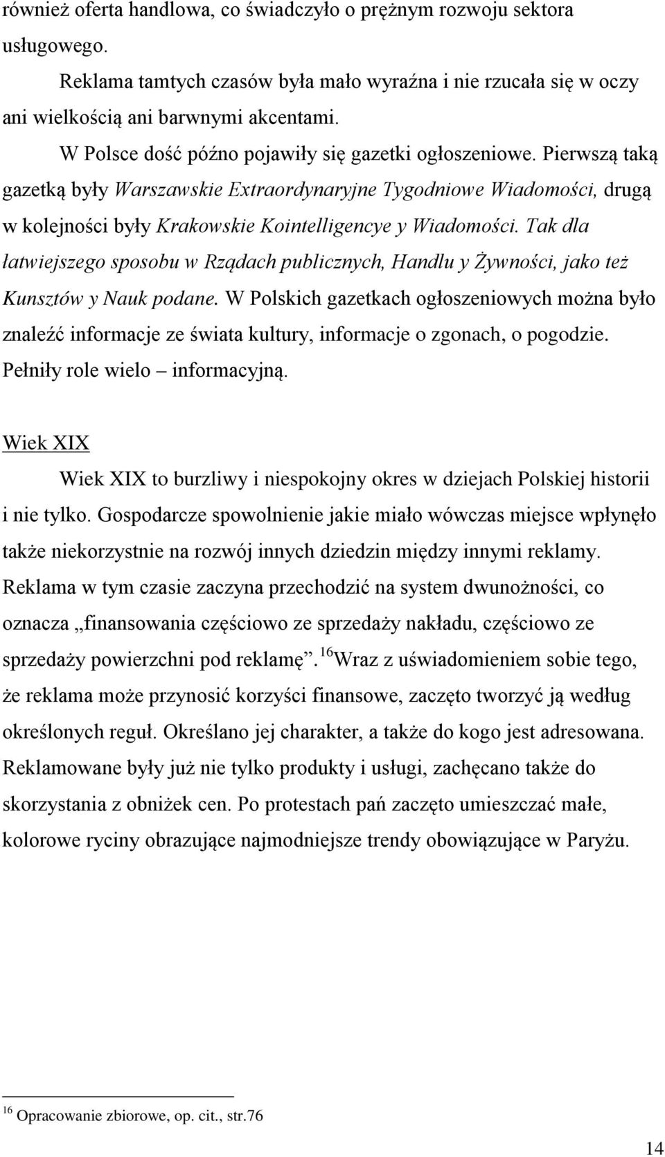 Tak dla łatwiejszego sposobu w Rządach publicznych, Handlu y Żywności, jako też Kunsztów y Nauk podane.