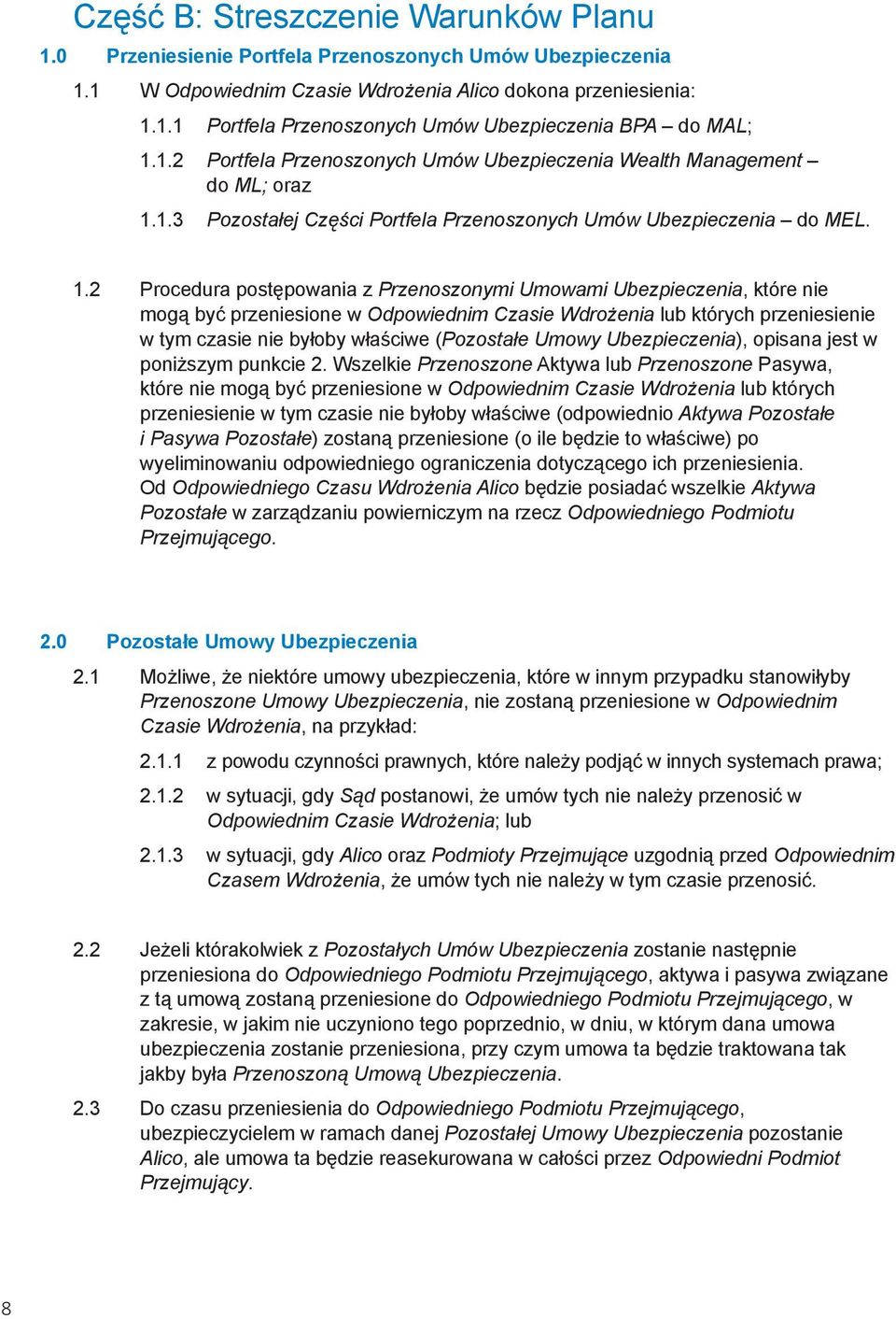 1.3 Pozostałej Części Portfela Przenoszonych Umów Ubezpieczenia do MEL. 1.