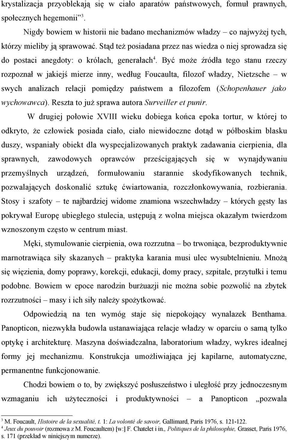 Stąd też posiadana przez nas wiedza o niej sprowadza się do postaci anegdoty: o królach, generałach 4.