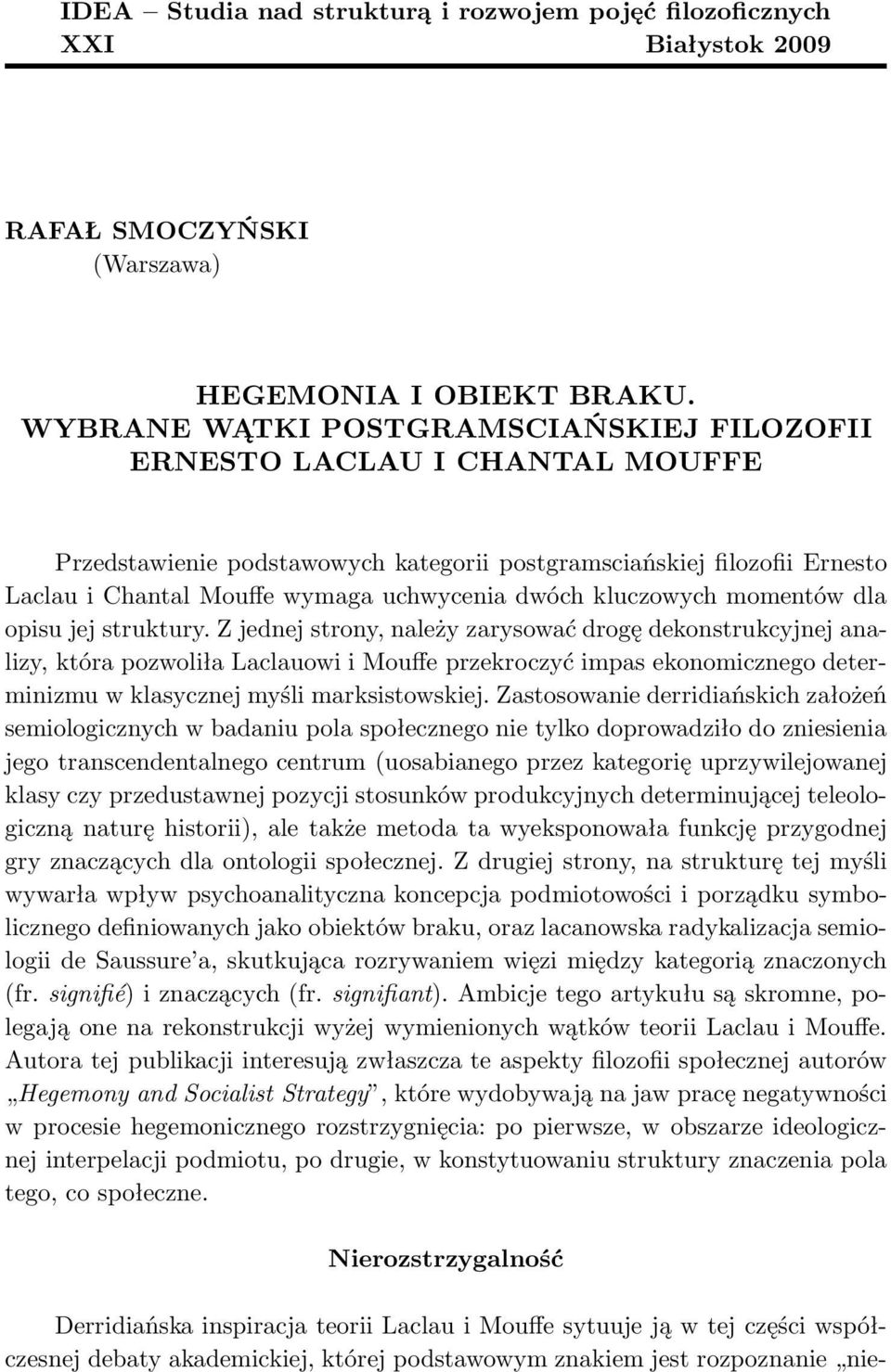 kluczowych momentów dla opisu jej struktury.