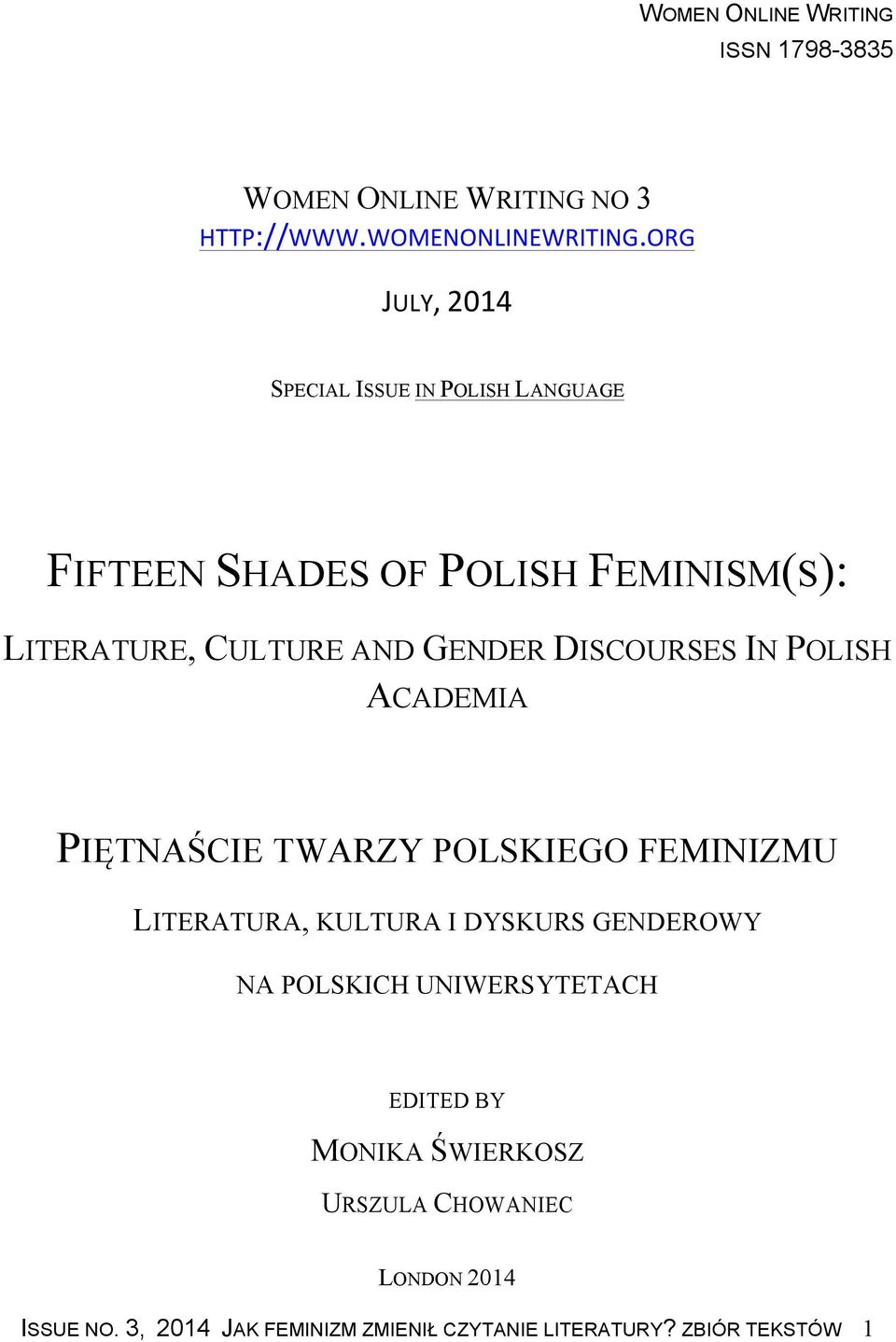 GENDER DISCOURSES IN POLISH ACADEMIA PIĘTNAŚCIE TWARZY POLSKIEGO FEMINIZMU LITERATURA, KULTURA I DYSKURS