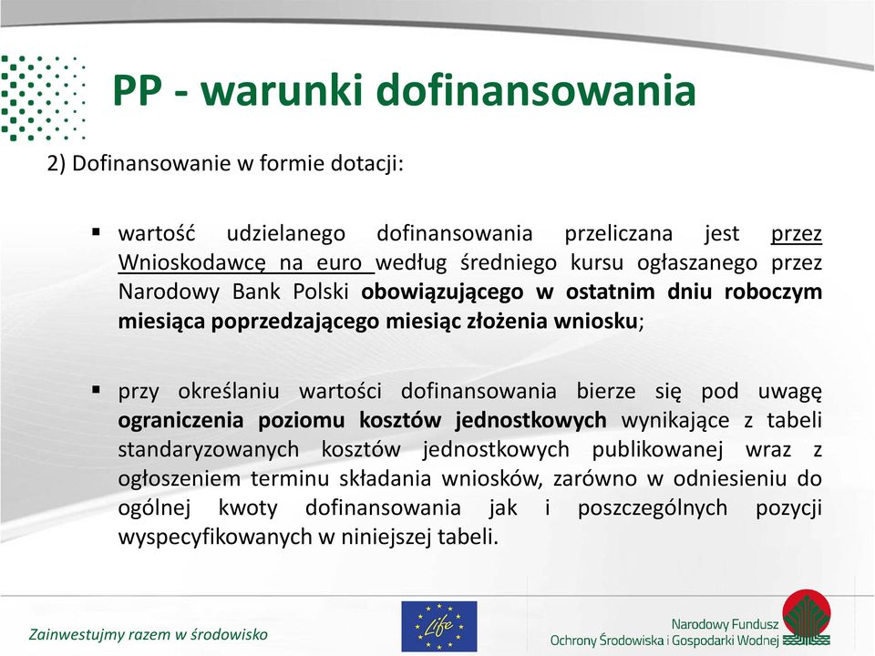 wartości dofinansowania bierze się pod uwagę ograniczenia poziomu kosztów jednostkowych wynikające z tabeli standaryzowanych kosztów jednostkowych publikowanej