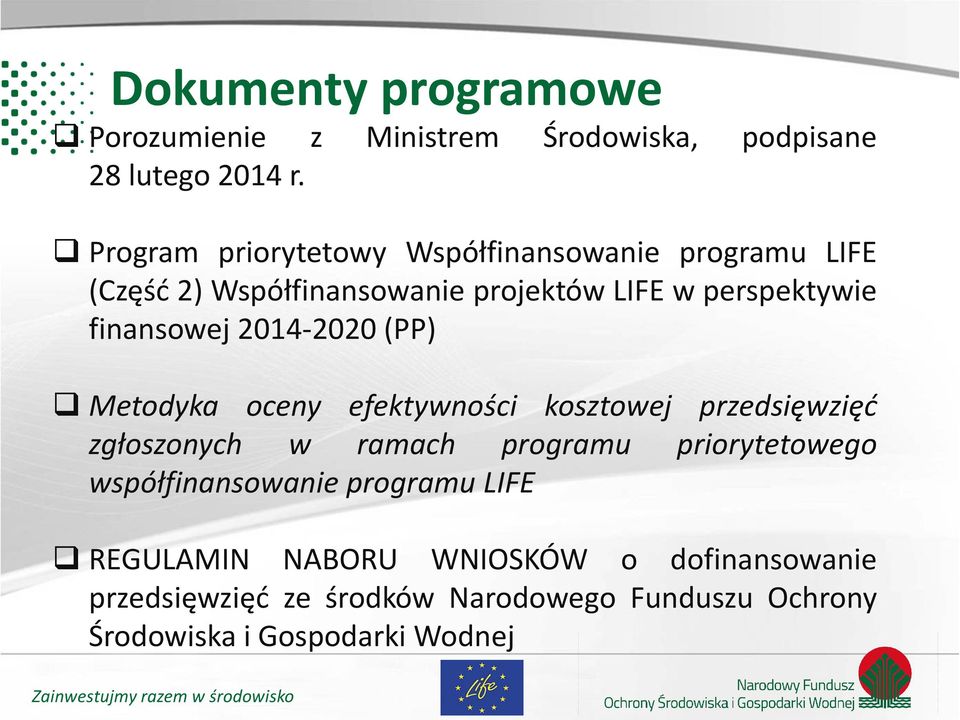 finansowej 2014-2020 (PP) Metodyka oceny efektywności kosztowej przedsięwzięć zgłoszonych w ramach programu