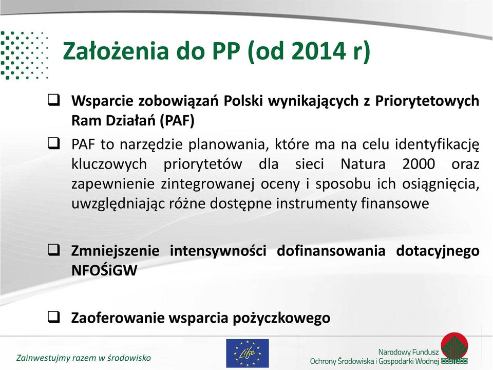 oraz zapewnienie zintegrowanej oceny i sposobu ich osiągnięcia, uwzględniając różne dostępne instrumenty