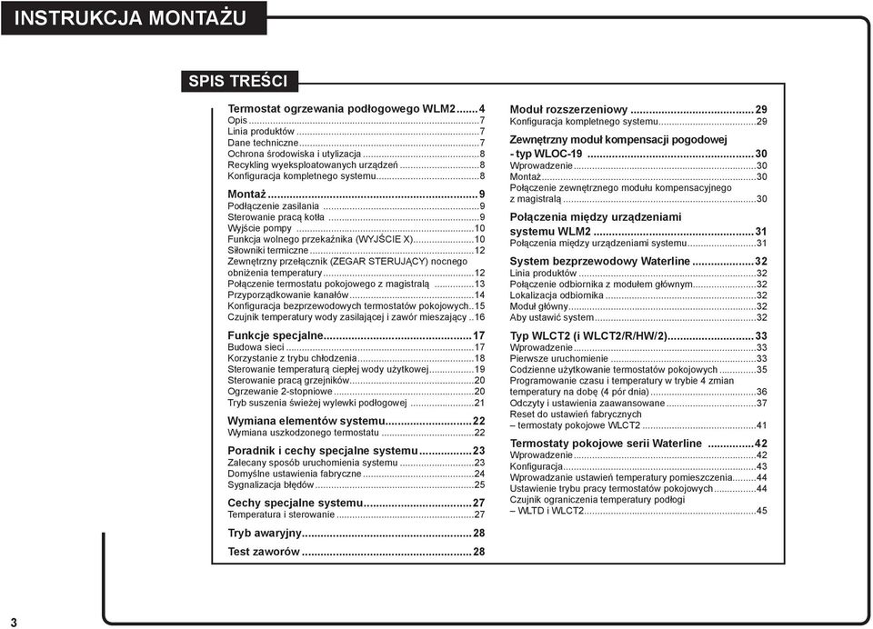 ..12 Zewnętrzny przełącznik (ZEGAR STERUJĄCY) nocnego obniżenia temperatury...12 Połączenie termostatu pokojowego z magistralą...13 Przyporządkowanie kanałów.