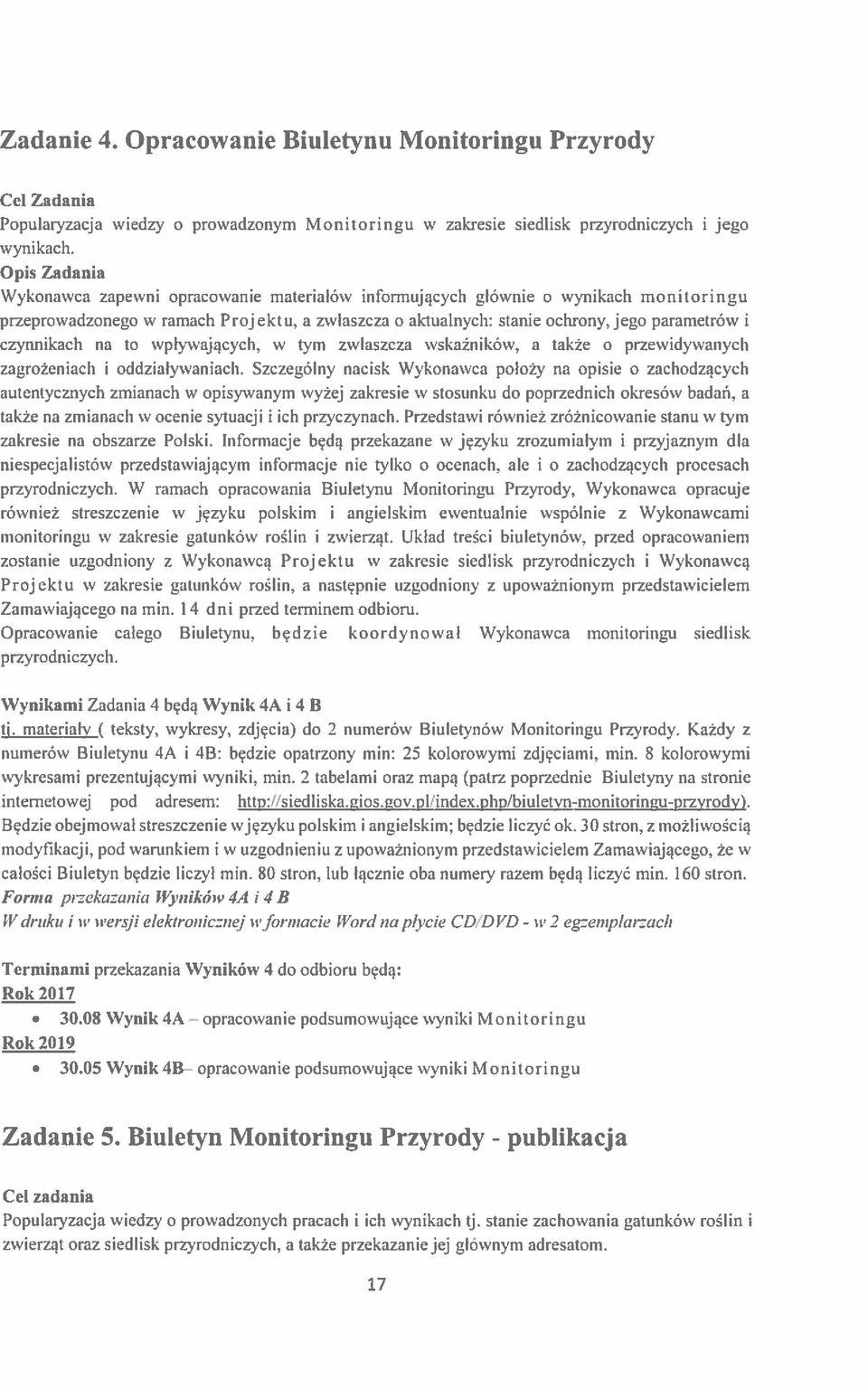 czyimikach na to wpływających, w tym zwlaszcza wskaźników, a także o przewidywanych zagrożeniach i oddziaływaniach.