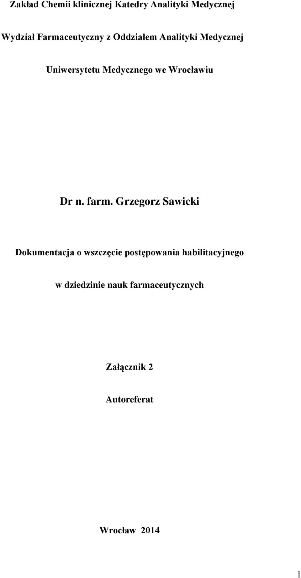 farm. Grzegorz Sawicki Dokumentacja o wszczęcie postępowania