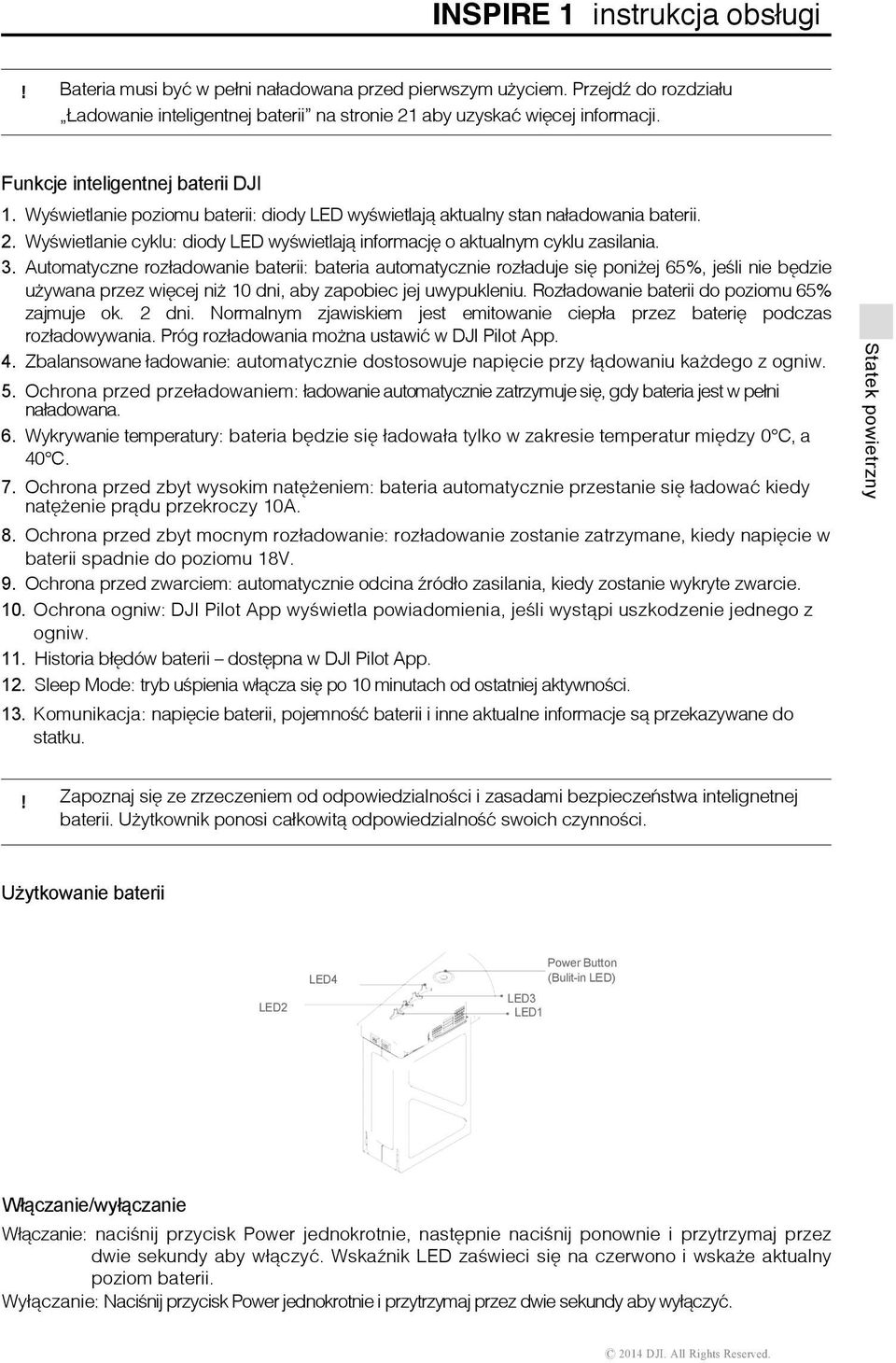 Automatyczne rozładowanie baterii: bateria automatycznie rozładuje się poniżej 65%, jeśli nie będzie używana przez więcej niż 10 dni, aby zapobiec jej uwypukleniu.