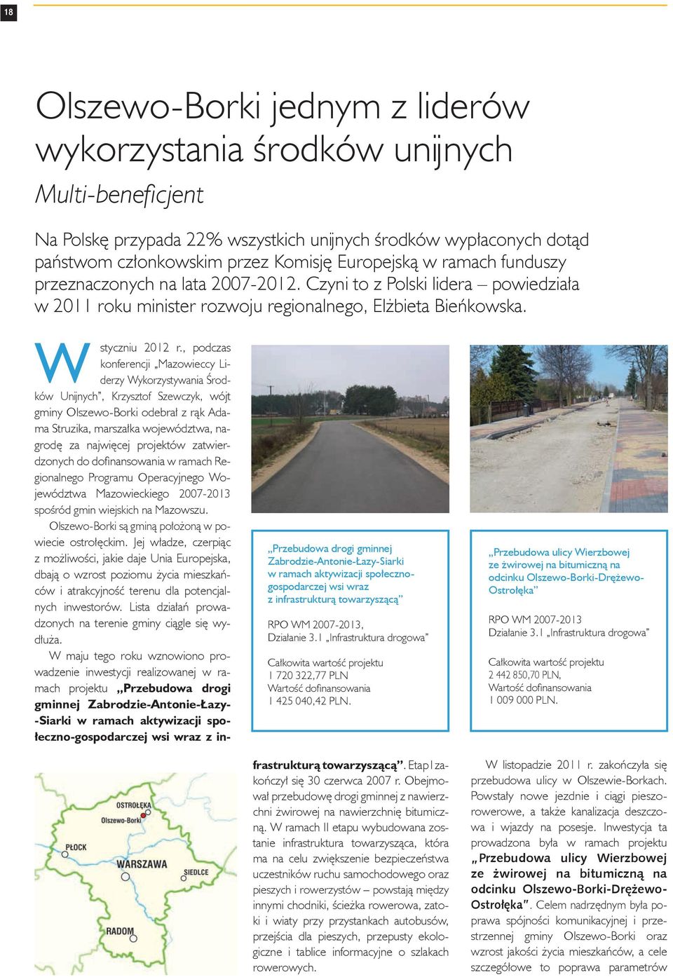 Przebudowa drogi gminnej Zabrodzie-Antonie-Łazy-Siarki w ramach aktywizacji społecznogospodarczej wsi wraz z infrastrukturą towarzyszącą RPO WM 2007-2013, Działanie 3.