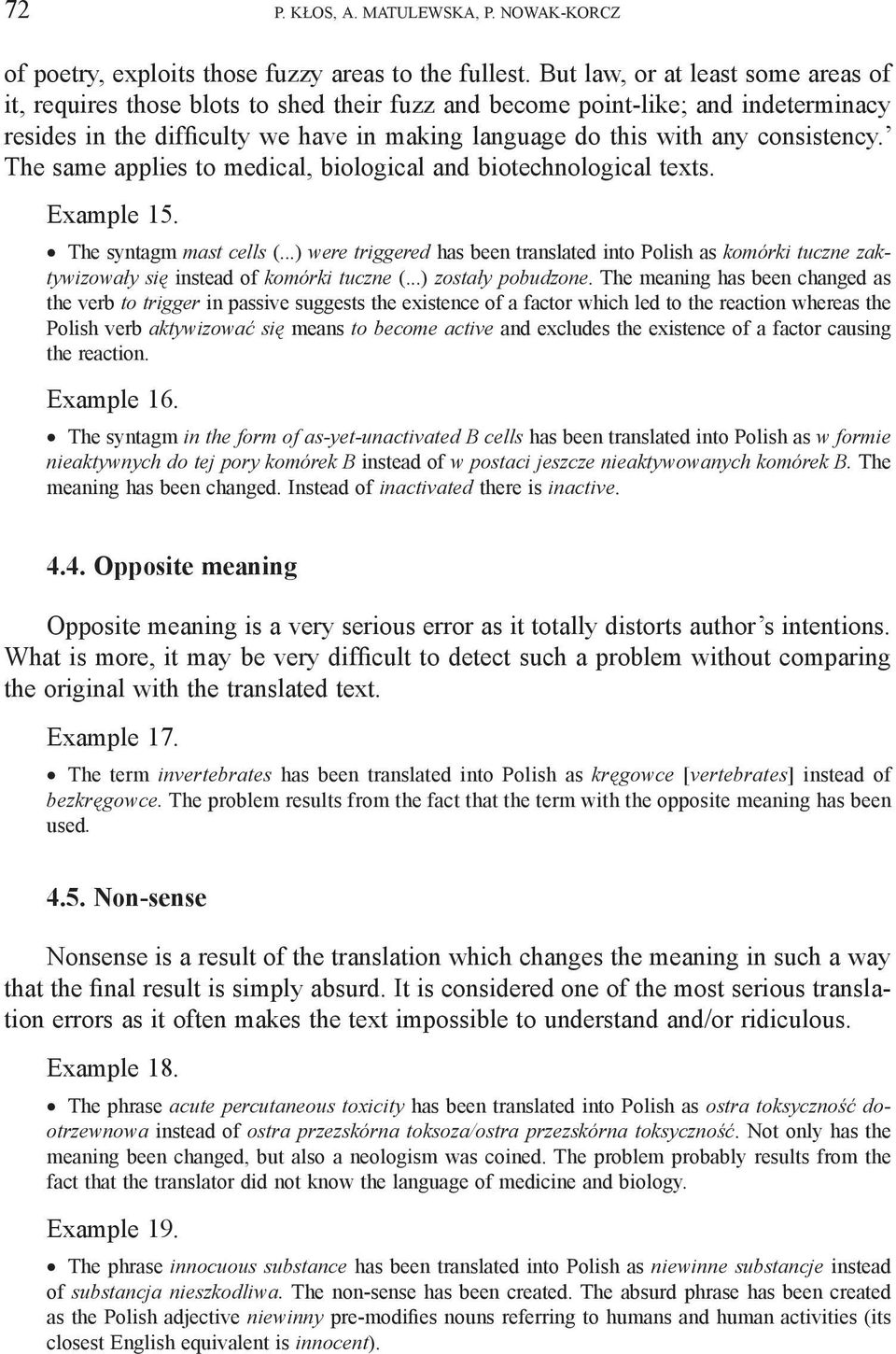 consistency. The same applies to medical, biological and biotechnological texts. Example 15. The syntagm mast cells (.