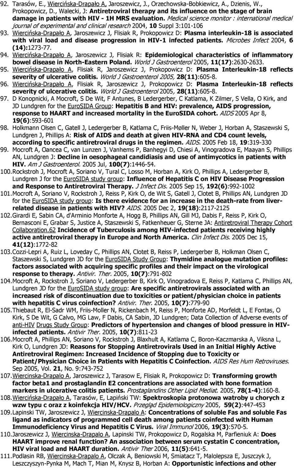 Medical science mnitr : internatinal medical jurnal f experimental and clinical research 2004, 10 Suppl 3:101-106 93.