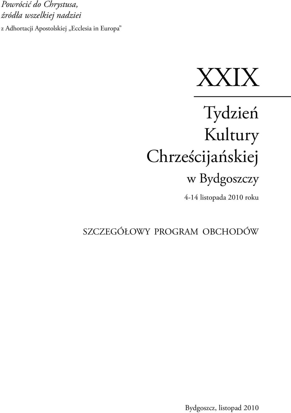 Kultury Chrześcijańskiej w Bydgoszczy 4-14 listopada