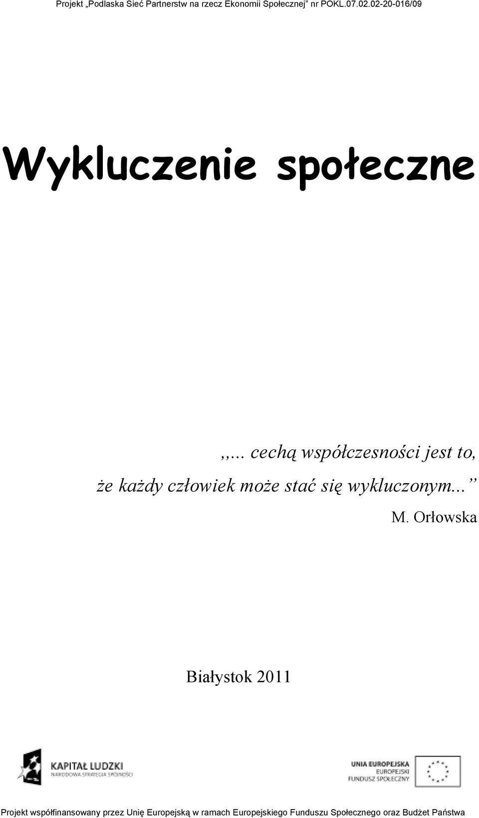 02-20-016/09 Wykluczenie społeczne,,.