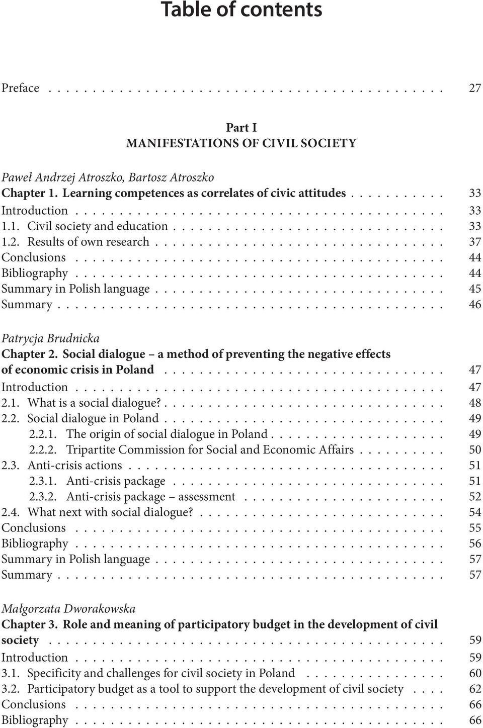 Results of own research................................. 37 Conclusions.......................................... 44 Bibliography.......................................... 44 Summary in Polish language.