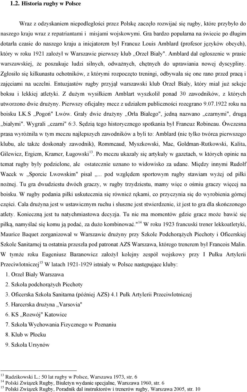 Biały". Amblard dał ogłoszenie w prasie warszawskiej, że poszukuje ludzi silnych, odważnych, chętnych do uprawiania nowej dyscypliny.