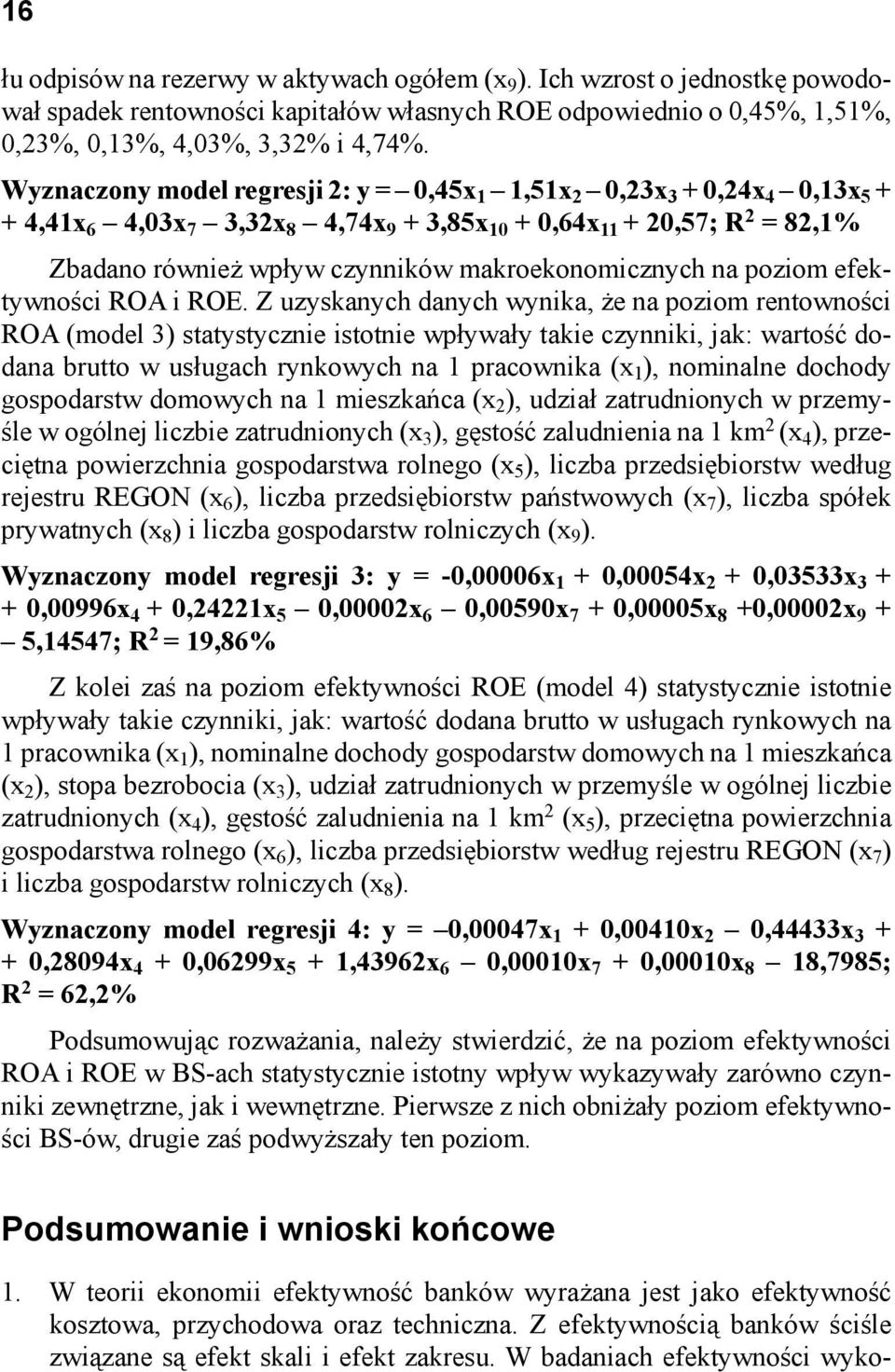 makroekonomicznych na poziom efektywności ROA i ROE.