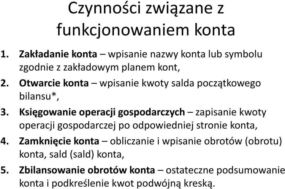 Otwarcie konta wpisanie kwoty salda początkowego bilansu*, 3.