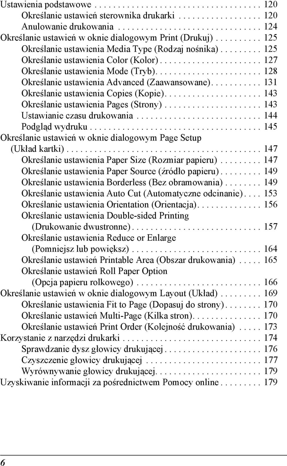 ..................... 127 Określanie ustawienia Mode (Tryb)....................... 128 Określanie ustawienia Advanced (Zaawansowane)........... 131 Określanie ustawienia Copies (Kopie).