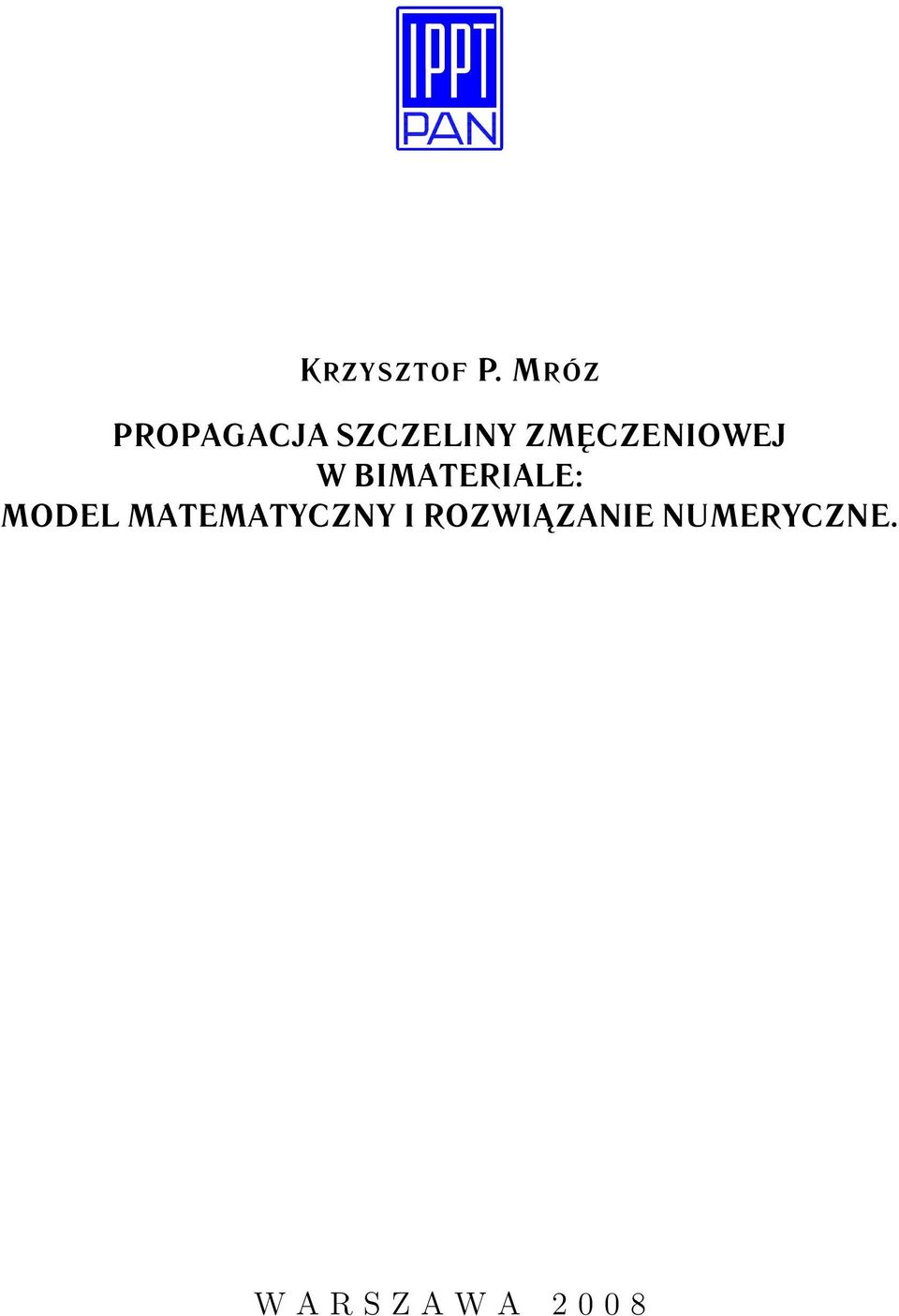 ZMĘCZENIOWEJ W BIMATERIALE: MODEL