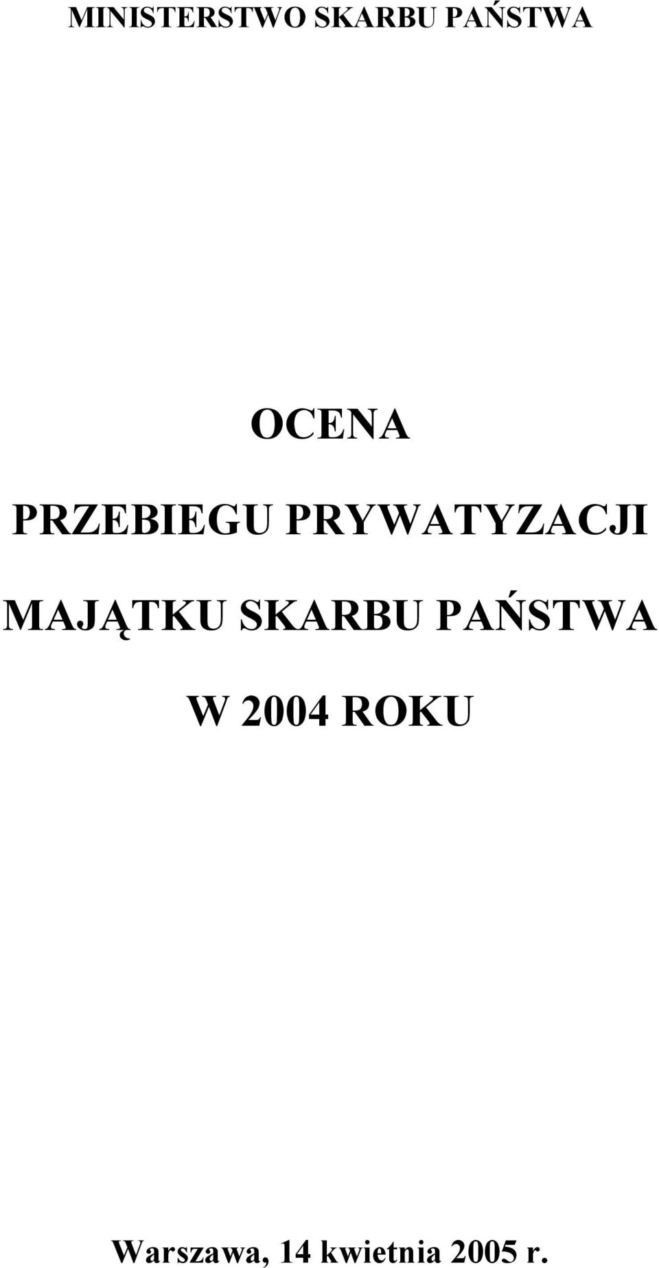 MAJĄTKU SKARBU PAŃSTWA W 2004