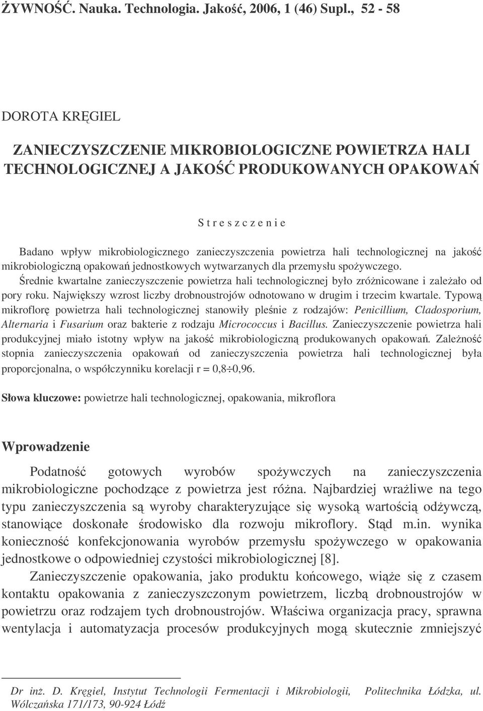 hali technologicznej na jako mikrobiologiczn opakowa jednostkowych wytwarzanych dla przemysłu spoywczego.