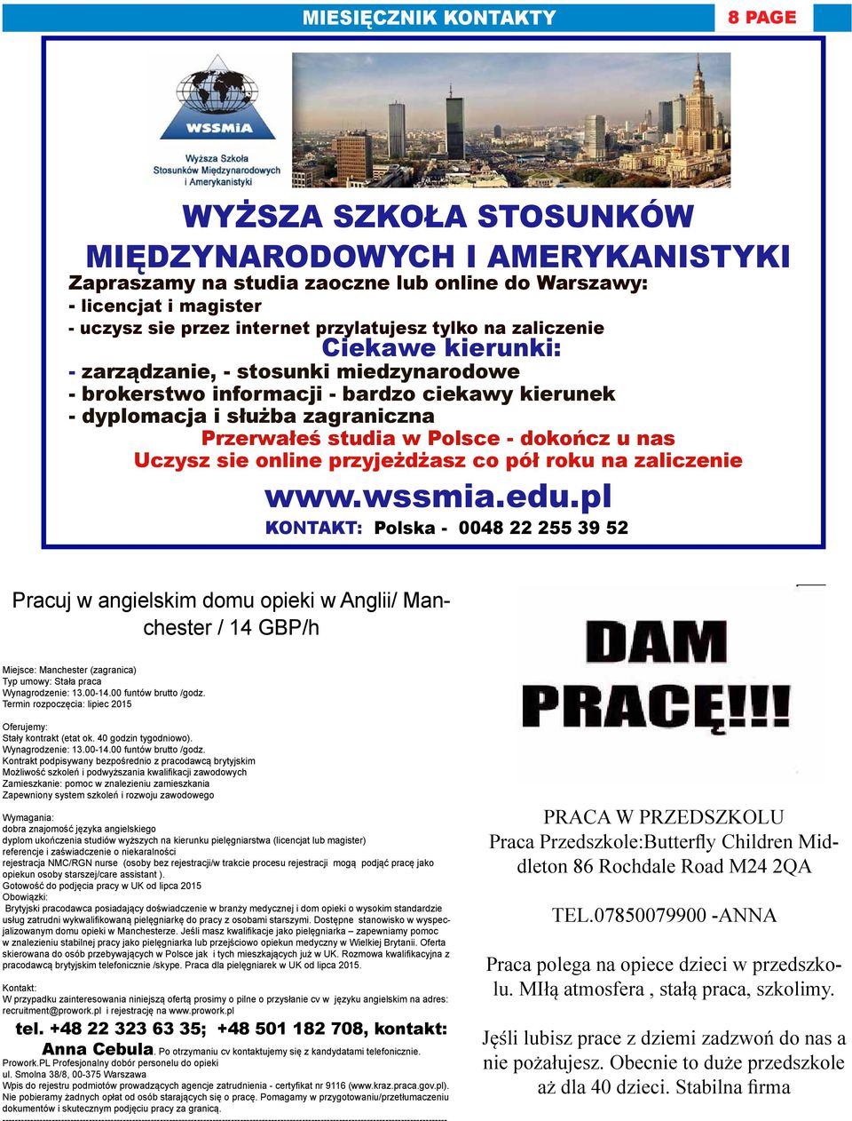 Polsce - dokończ u nas Uczysz sie online przyjeżdżasz co pół roku na zaliczenie www.wssmia.edu.