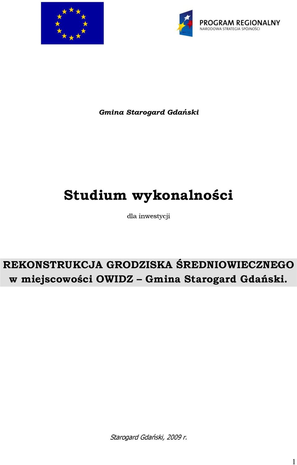 GRODZISKA ŚREDNIOWIECZNEGO w miejscowości