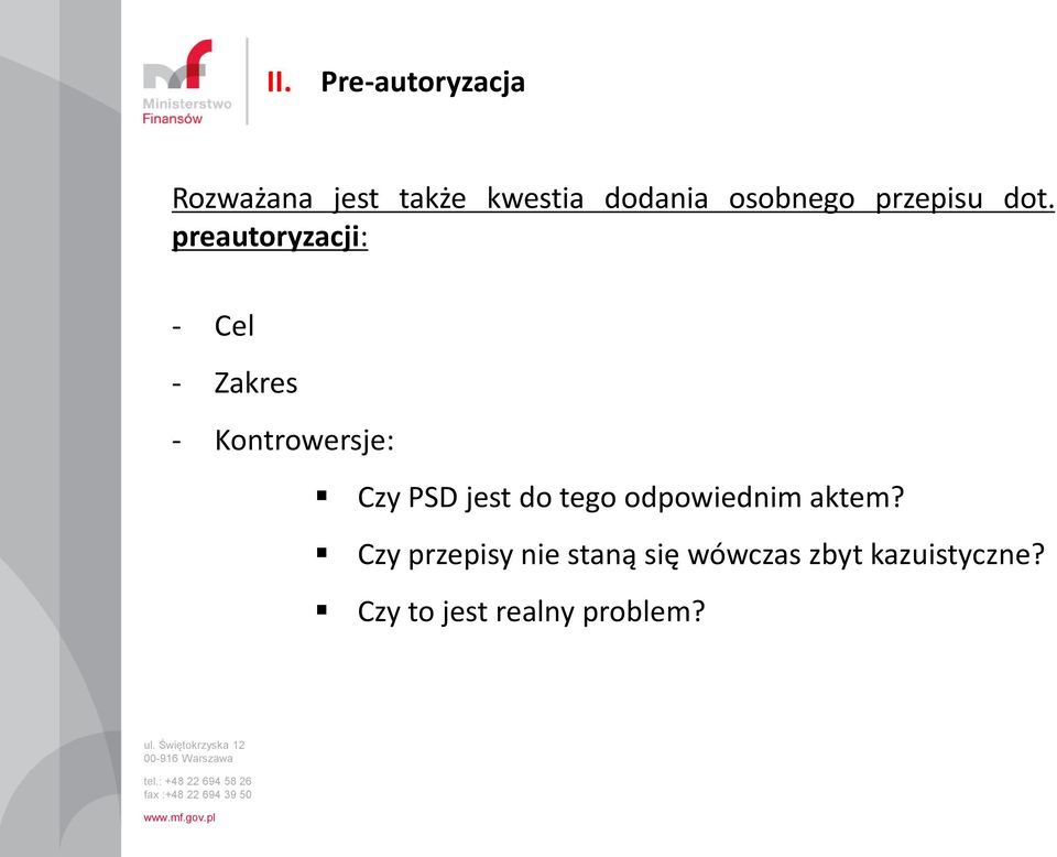 preautoryzacji: - Cel - Zakres - Kontrowersje: Czy PSD jest