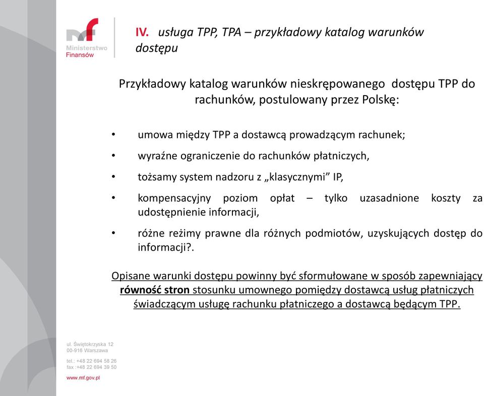 tylko uzasadnione koszty za udostępnienie informacji, różne reżimy prawne dla różnych podmiotów, uzyskujących dostęp do informacji?