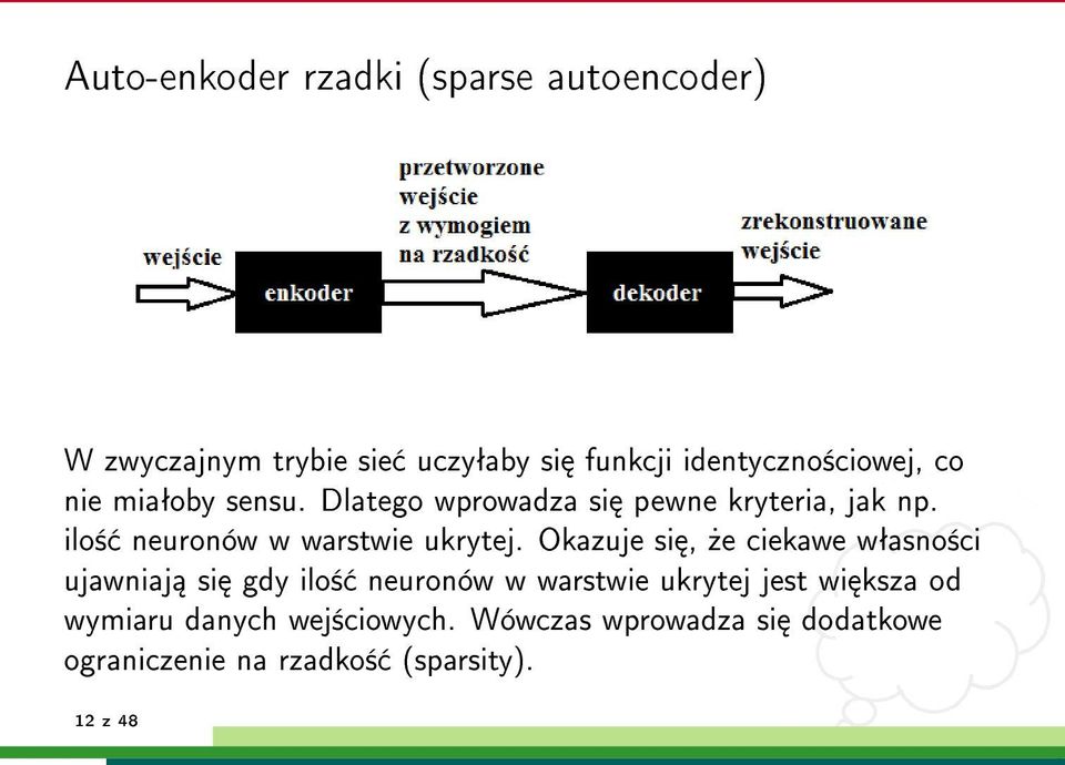 ilo± neuronów w warstwie ukrytej.