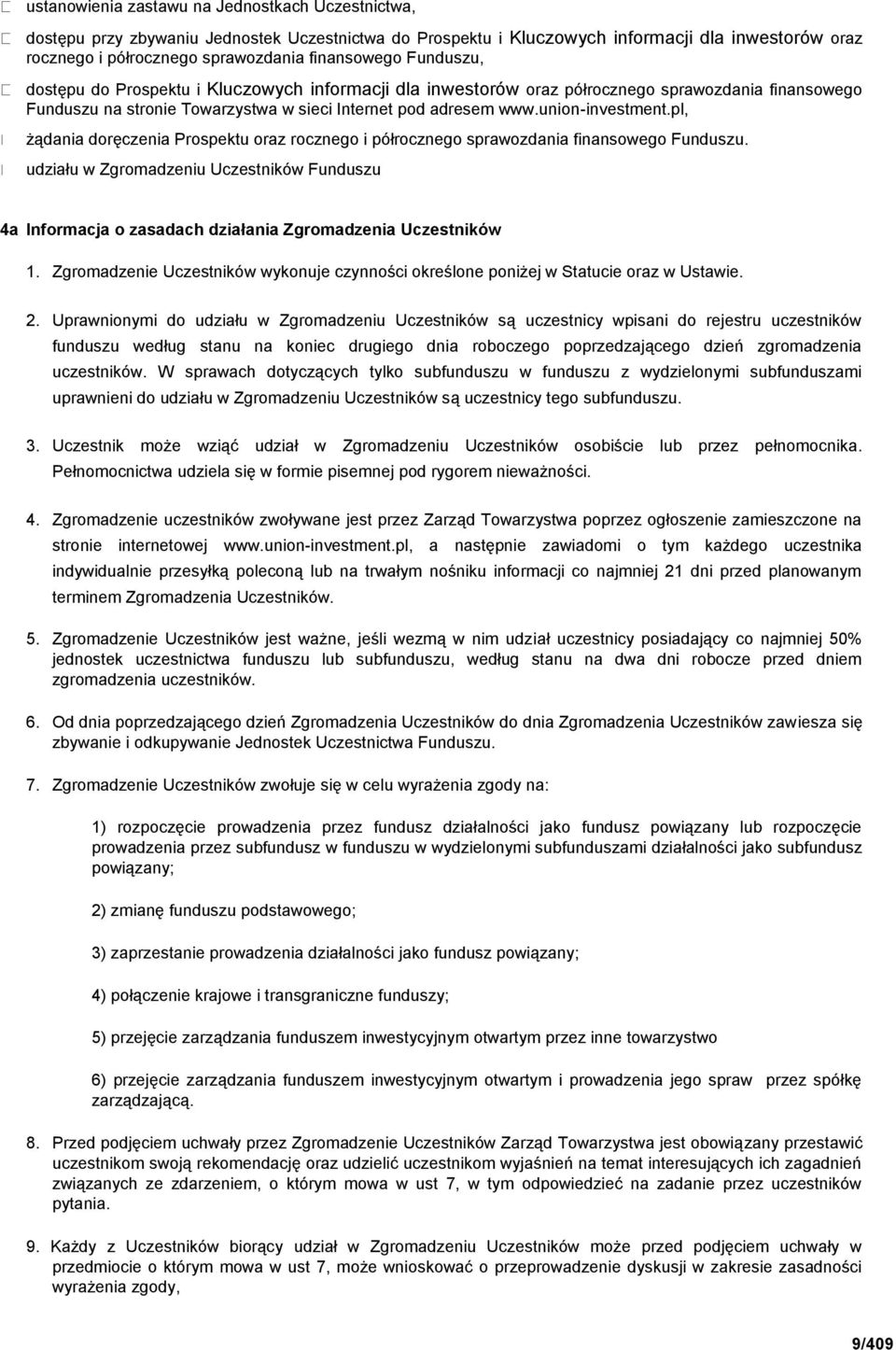 pl, żądania doręczenia Prospektu oraz rocznego i półrocznego sprawozdania finansowego Funduszu.