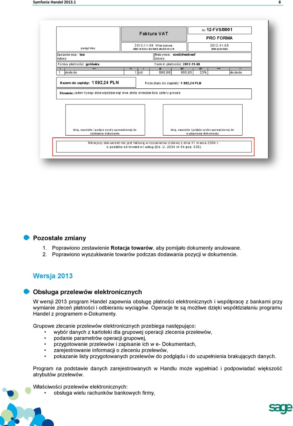 Operacje te są możliwe dzięki współdziałaniu programu Handel z programem e-dokumenty.