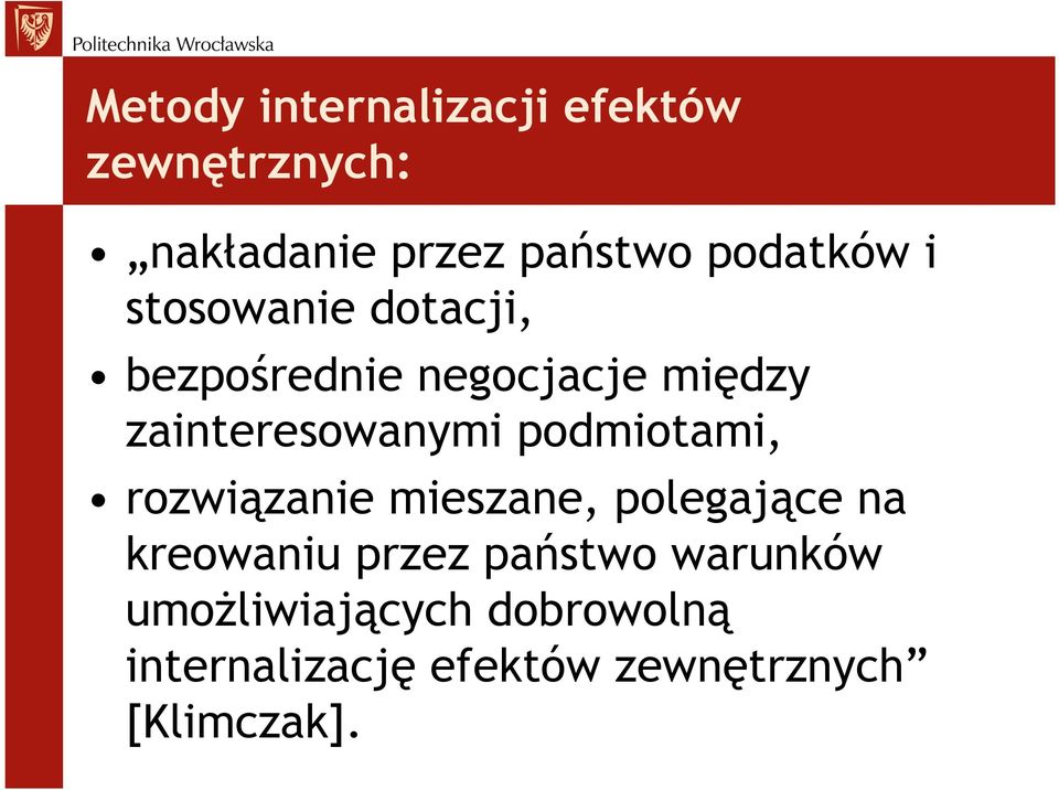 zainteresowanymi podmiotami, rozwiązanie mieszane, polegające na kreowaniu