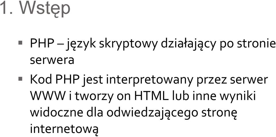 przez serwer WWW i tworzy on HTML lub inne