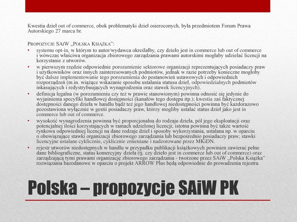 autorskimi mogłaby udzielać licencji na korzystanie z utworów.