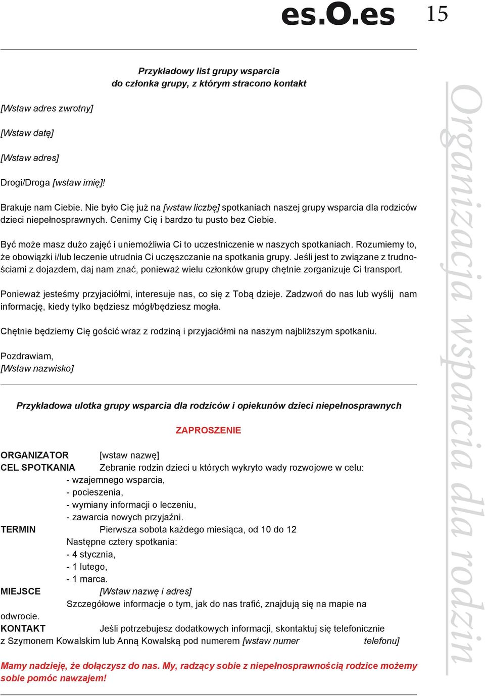 Być może masz dużo zajęć i uniemożliwia Ci to uczestniczenie w naszych spotkaniach. Rozumiemy to, że obowiązki i/lub leczenie utrudnia Ci uczęszczanie na spotkania grupy.