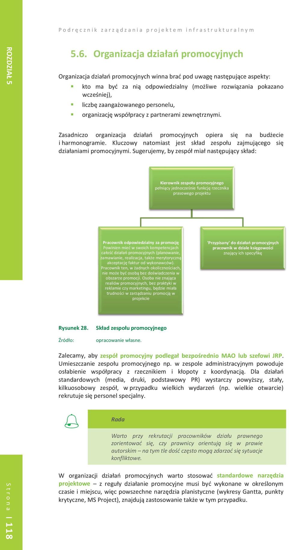 organizacjwspópracyzpartneramizewntrznymi. Zasadniczo organizacja dziaa promocyjnych opiera si na budecie iharmonogramie. Kluczowy natomiast jest skad zespou zajmujcego si dziaaniamipromocyjnymi.