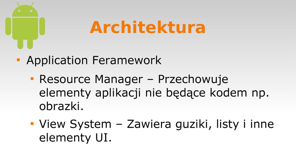 aplikacji nie będące kodem np. obrazki.