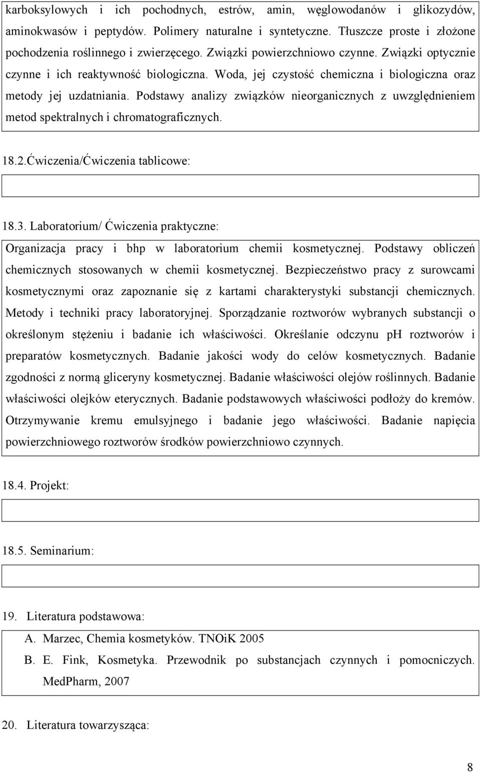 Podstawy analizy związków nieorganicznych z uwzględnieniem metod spektralnych i chromatograficznych. 18.2./ tablicowe: 18.3.