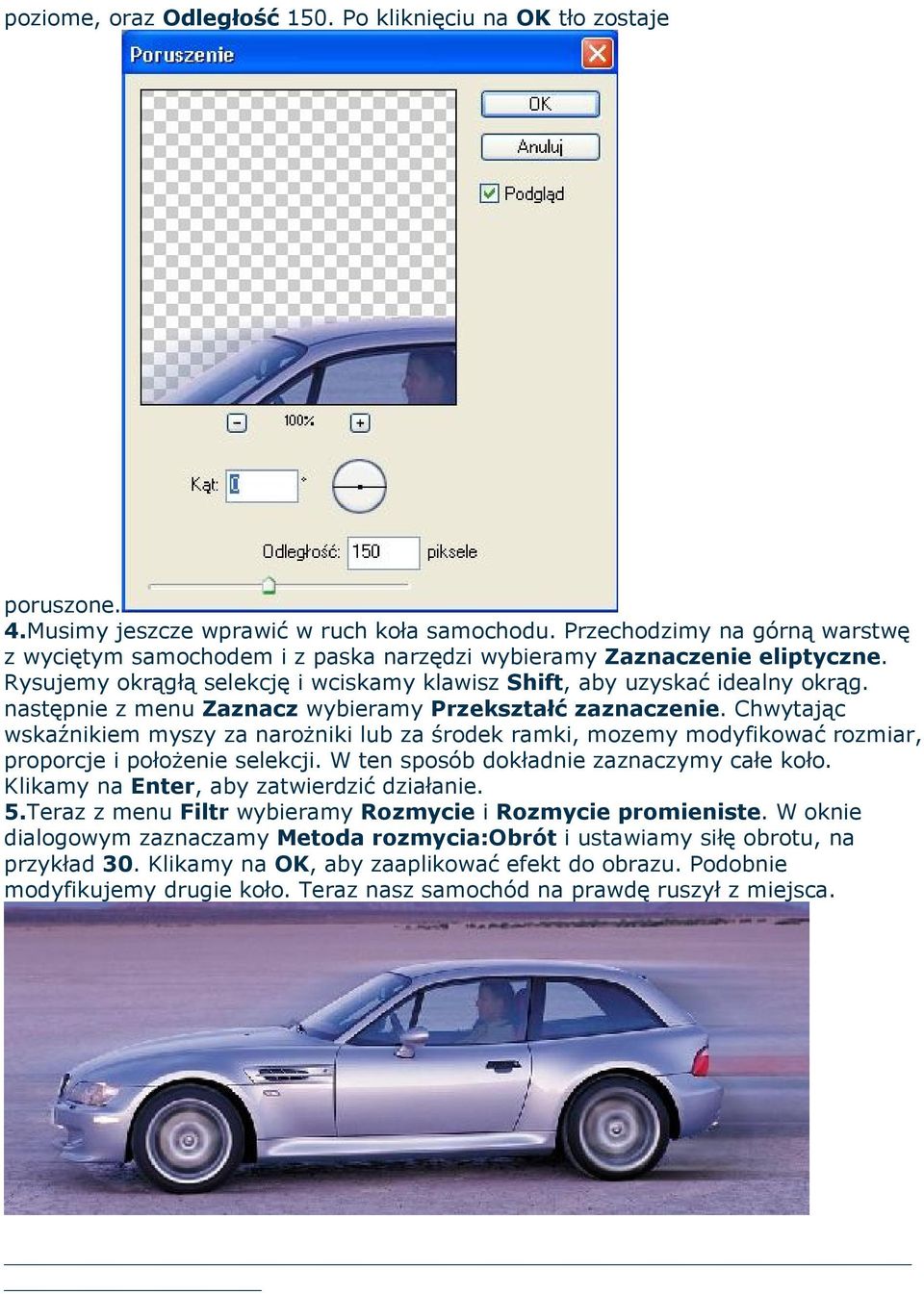 następnie z menu Zaznacz wybieramy Przekształć zaznaczenie. Chwytając wskaźnikiem myszy za narożniki lub za środek ramki, mozemy modyfikować rozmiar, proporcje i położenie selekcji.