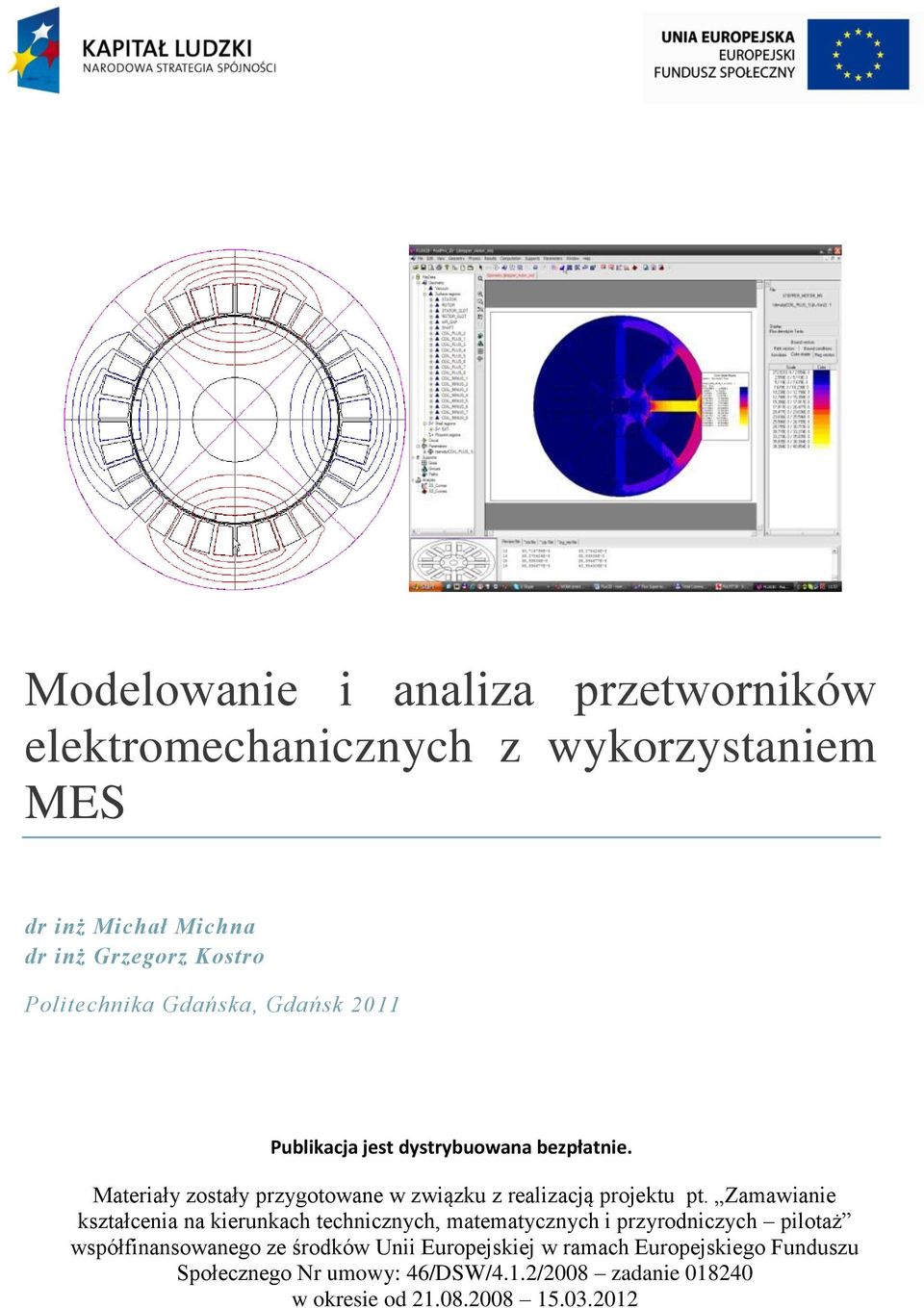 Materiały zostały przygotowane w związku z realizacją projektu pt.