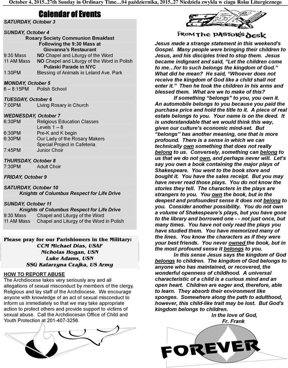 NO Chapel and Liturgy of the Word 11 AM Mass NO Chapel and Liturgy of the Word in Polish Pulaski Parade in NYC 1:30PM Blessing of Animals in Leland Ave.