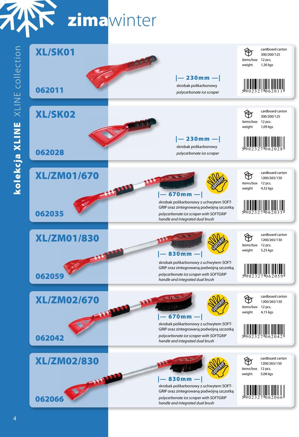 4,32 kgs 062035 skrobak polikarbonowy z uchwytem SOFT- GRIP oraz zintegrowaną podwójną szczotką polycarbonate ice scraper with SOFTGRIP handle and integrated dual brush XL/ZM01/830 1200/265/130 12